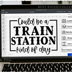 Train SVG PNG, Could Be A Train Station Kinda Day, Country Western Svg, Cowboy Boots Svg, Country Girl Svg, Svg File For Cricut, Cow Skull Svg, Cowgirl Hat Svg, Desert Svg, Small Town Svg, Country Shirt Svg, Wallen Svg, Farm Girl Svg, Bull Skull Svg