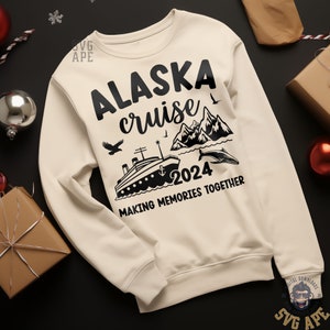 Alaska Cruise 2024 SVG PNG, Making Memories Together, Cruise Ship Svg, Family Cruise Svg, Cruise Svg, Family Vacation Svg, Family Trip Svg