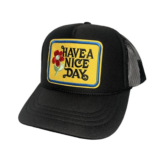 Have A Nice Day Foam Trucker Hat | Etsy 