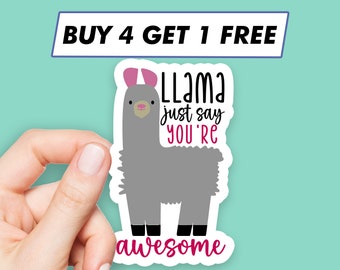 Llama You'Re Awesome Sticker Pun Sayings Stickers Laptop Stickers Aesthetic Stickers Computer Stickers Water Bottle Stickers Laptop Decals
