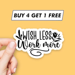 Floral Wish Less Sticker Motivation Quotes Stickers Laptop Stickers Aesthetic Stickers Computer Stickers Water Bottle Stickers Laptop Decals