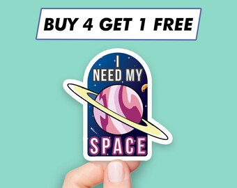Funny I Need Space Sticker Planet Quote Stickers Laptop Stickers Aesthetic Stickers Computer Stickers Waterbottle Stickers Laptop Decals