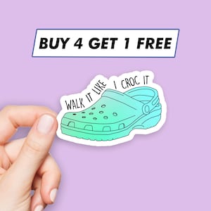 Cute Walk It Croc It Sticker Croc Quote Stickers Laptop Stickers Aesthetic Stickers Computer Stickers Waterbottle Stickers Laptop Decals