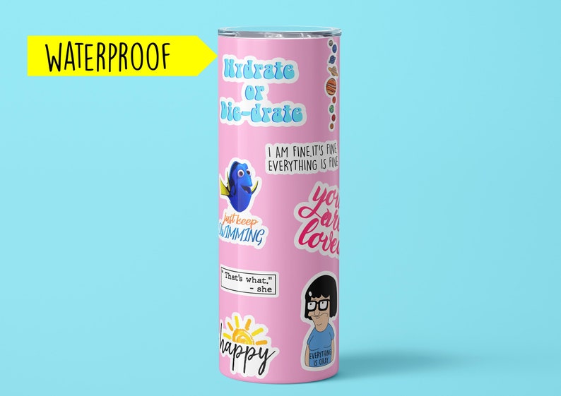 May include: Pink stainless steel tumbler with various stickers, including "Hydrate or Die-drate", "Just Keep Swimming", "You are loved", and "Everything is Okay".