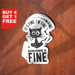 Its Fine I Am Fine Everything Is Fine Cat Meme Naklejka, Naklejki na laptopa I Am Fine, Naklejka Its Fine, Naklejki na butelkę z wodą, Naklejka na laptopa
