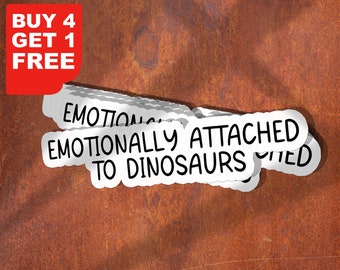 Emotionally Attached To Dinosaurs Sticker, Funny  Dinosaur Stickers, Paleontology Sticker, Triceratops Sticker