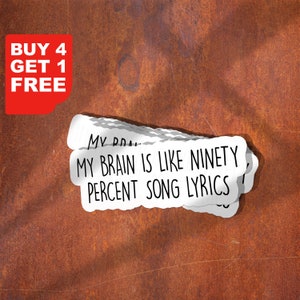 My Brain Is Like Ninety Procent Songtekststickers, grappige muziekstickers, laptopstickers, songtekststickers,