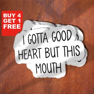 Ik moet een goed hart hebben, maar deze mondsticker, sarcasmestickers, laptopstickers, waterflesstickers, tuimelaarstickers