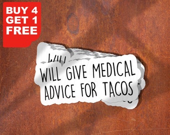 Will Give Medical Advice For Tacos Sticker, Nursing Stickers Sticker, Nurse Stickers Laptop Decals, Inspirational For Water Bottles