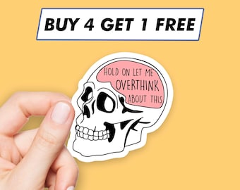 Overthinking Skull Sticker Funny Quote Stickers Laptop Stickers Aesthetic Stickers Computer Stickers Waterbottle Stickers Laptop Decals