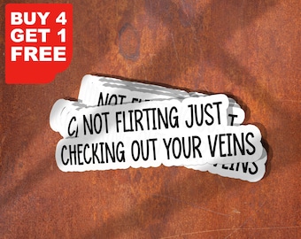 Not Flirting Just Checking Out Your Veins Sticker, Nursing Sticker, Nurse Stickers Laptop Decals, Inspirational For Water Bottles
