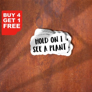Hold On I See A Plant Sticker, Plant Mom Stickers Potted Plants Succulent Planting Stickers, Plant Life Stickers