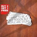 I Want To Be A Nice Person But People Are Stupid Stickers Laptop Stickers, Attitude Funny Stickers, Attitude Sarcasm Laptop Decal, product logo