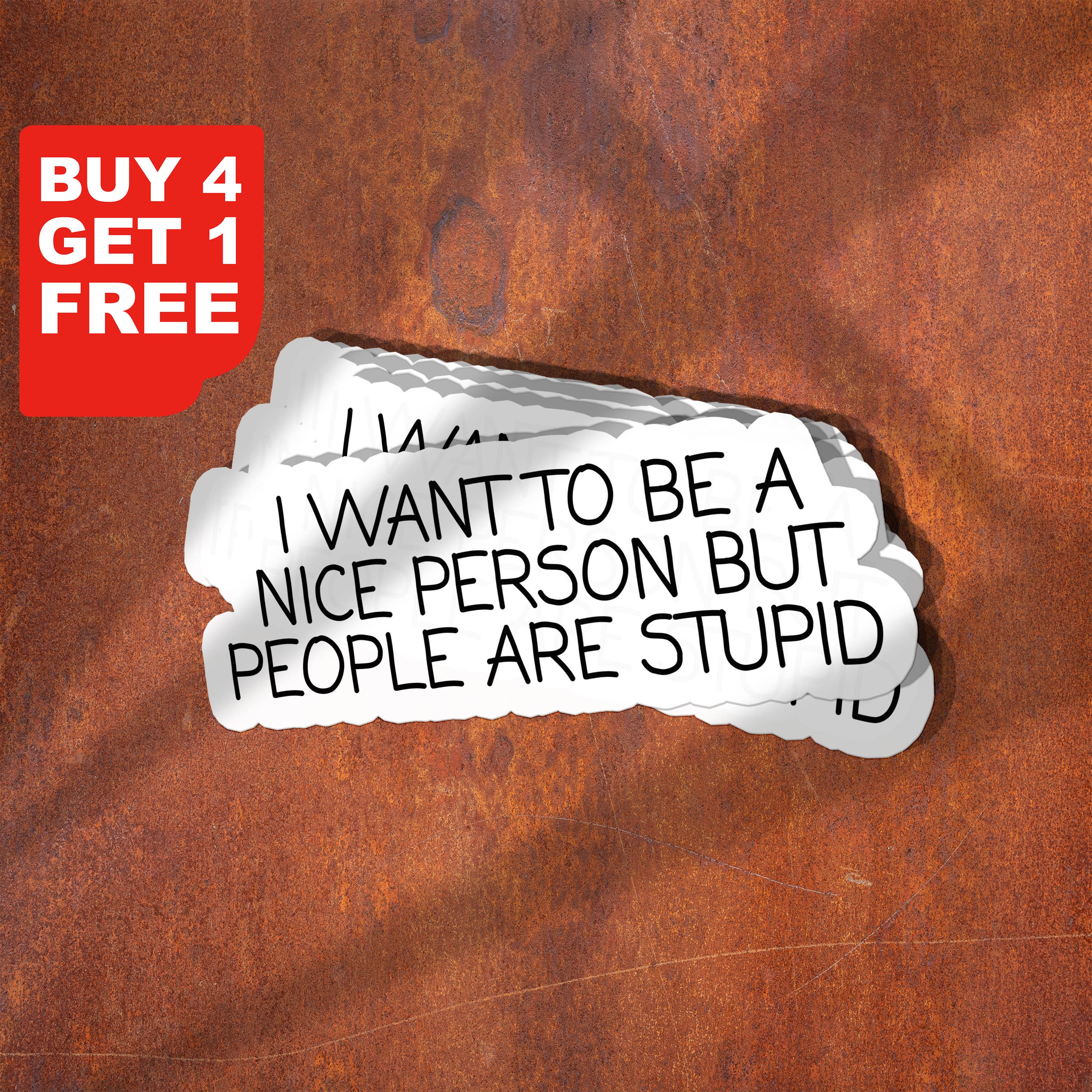 Stypid Sticker I Want to Be A Nice Person but People Are Stupid Stickers Laptop ...