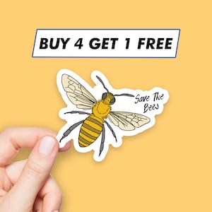 Puede incluir: Una pegatina con una abeja de dibujos animados con el texto "Save The Bees" y las palabras "Buy 4 Get 1 Free" sobre un fondo amarillo.