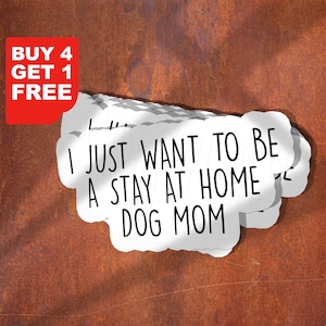Ich will nur zu Hause bleiben Hund Mama Aufkleber Hund Laptop Aufkleber, Inspiration für Wasserflaschen und Laptops