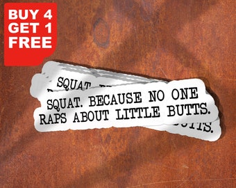 Squat Because No One Raps About Little Butts Sticker, Motivational Workout Laptop, Inspirational Gym Motivational Stickers For Tumbler