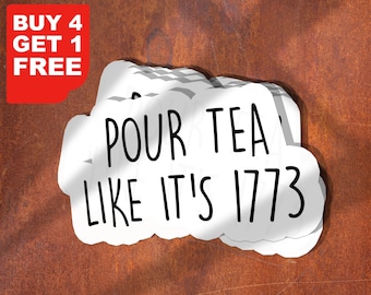Pour Tea Like It´s 1773 Aufkleber, Geschichtsaufkleber, Laptop Aufkleber, Becheraufkleber, Wasserflasche Aufkleber