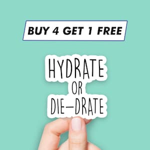 Cool Hydrate Or Die Sticker Funny Quote Stickers Laptop Stickers Aesthetic Stickers Computer Stickers Waterbottle Stickers Laptop Decals