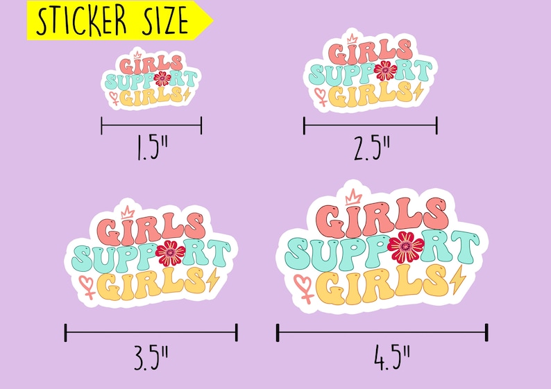 K&ouml;nnte beinhalten: Vier verschiedene Gr&ouml;&szlig;en von Aufklebern mit dem Text "Girls Support Girls" in einer Retro-Schriftart. Die Aufkleber sind in Pink, Gelb, Blau und Gr&uuml;n mit einem Blumen- und Kronendesign. Die Aufkleber sind 1,5 Zoll, 2,5 Zoll, 3,5 Zoll und 4,5 Zoll gro&szlig;.