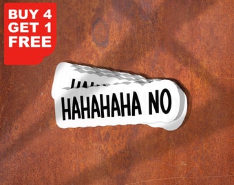Hahahaha No Funny Laptop Stickers, Funny Stickers, Laptop Decals, Tumbler Stickers, Car Stickers, Water Bottle Sticker, Water Bottle Decals,