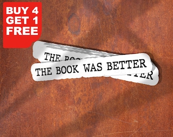 The Book Was Better Sticker, Funny Sticker, Books Laptop Decals, Books Tumbler Stickers, Books Water Bottle Sticker, Book Water Bottle Decal