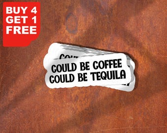 Kan vara kaffe kan vara tequila-klistermärke, roliga tequila-klistermärken, tequila-sarkasm-klistermärken, sarkastiska klistermärken för laptop