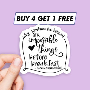 Cute Impossible Things Sticker Alice In Wonderland Quote Stickers Laptop Stickers Aesthetic Stickers Computer Stickers Water Bottle Stickers