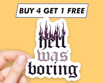 Funny Hell Was Boring Sticker Gothic Saying Stickers Laptop Stickers Aesthetic Stickers Computer Stickers Water Bottle Stickers Laptop Decal