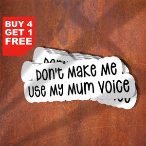 Sticker Don't Make Me Use My Mom Voice, moederstickers, moederschapstickers, moederschapstickers, laptopstickers waterflesstickers