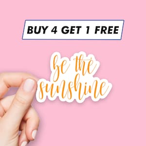 Cute Be The Sunshine Sticker Motivational Quote Stickers Laptop Stickers Aesthetic Stickers Computer Stickers Waterbottle Stickers