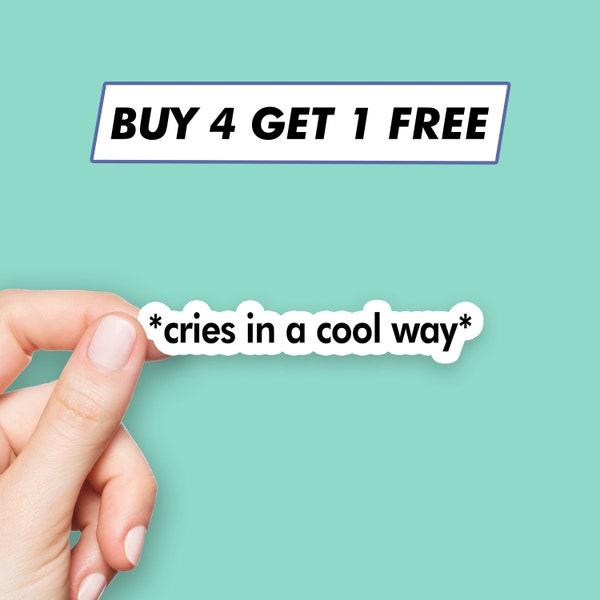 Cute Cries In A Cool Way Sticker Meme Quote Stickers Laptop Stickers Aesthetic Stickers Computer Stickers Waterbottle Stickers Laptop Decals