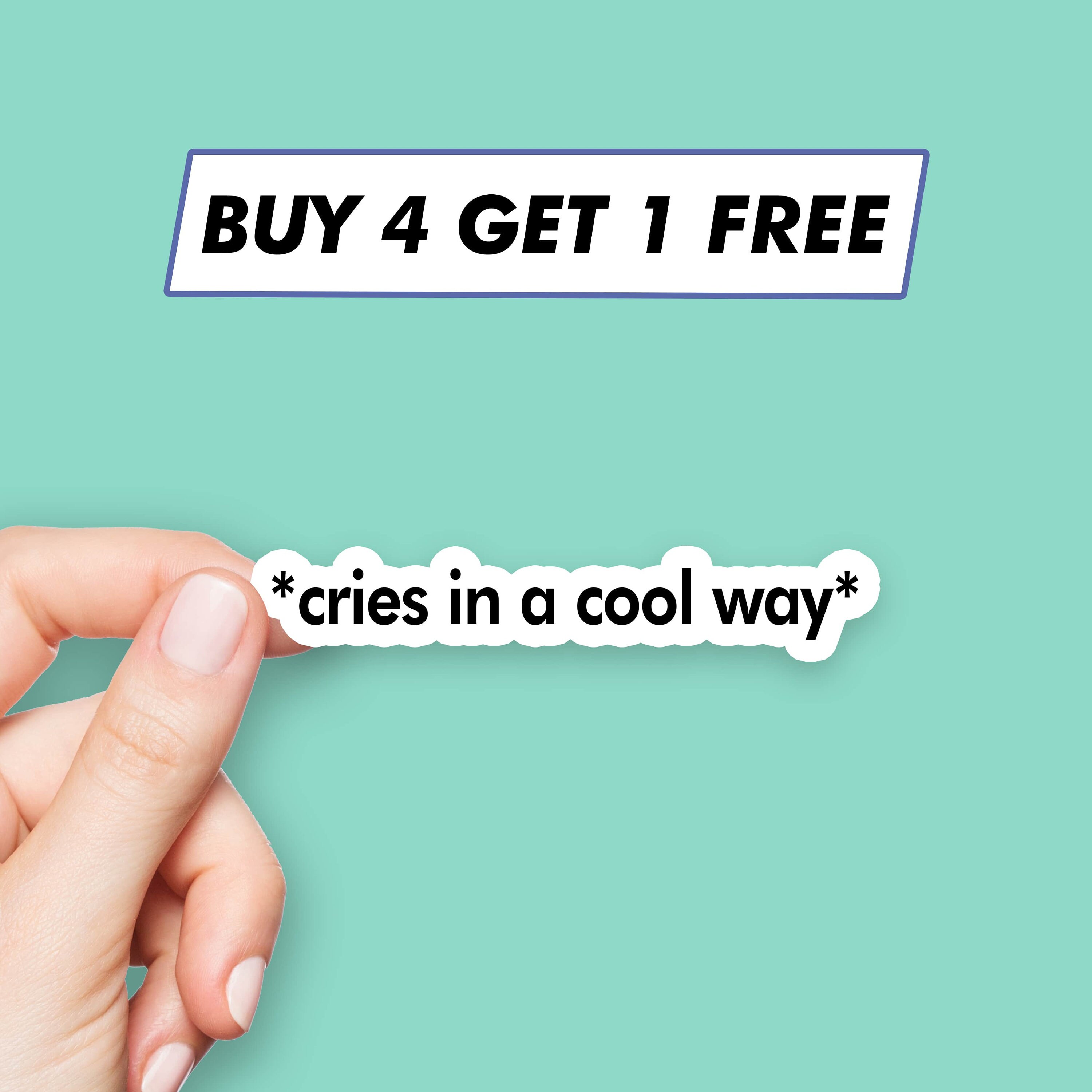 Cute Cries in A Cool Way Sticker Meme Quote Stickers Laptop Etsy