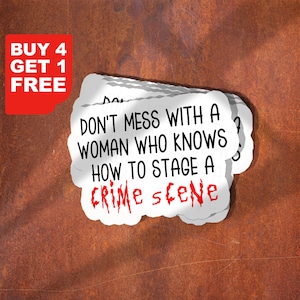 Don&#39;t Mess With A Women Who Knows How To Stage A Crime Scene Stickers, True Crime Podcasts Stickers, Funny Stickers, Crime Laptop Decals