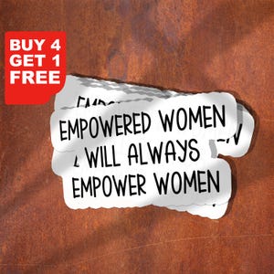 Gemachtigde vrouwen zullen altijd vrouwen machtigen sticker, motiverende sticker, laptopstickers, bekerstickers, sticker waterfles, waterfles