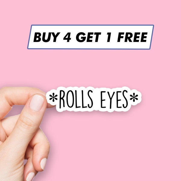 Rolls Eyes Quote Sticker Grappig gezegde Stickers Laptopstickers Esthetische stickers Computerstickers Waterflesstickers Laptopstickers