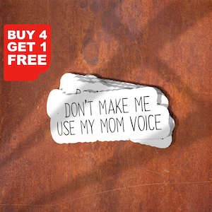 Sticker Don't Make Me Use My Mom Voice, moederstickers, moederschapstickers, moederschapstickers, laptopstickers stickers waterfles