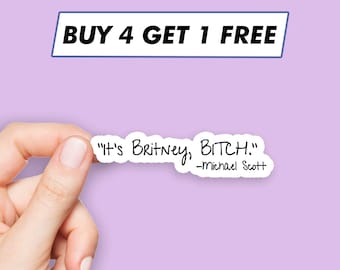 Michael Scott It's Britney Bitch Sticker The Office Quote Stickers Laptop Stickers Aesthetic Stickers Computer Stickers Waterbottle Stickers