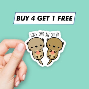 Cute Love One An Otter Sticker Otter Quote Stickers Laptop Stickers Aesthetic Stickers Computer Stickers Waterbottle Stickers Laptop Decals