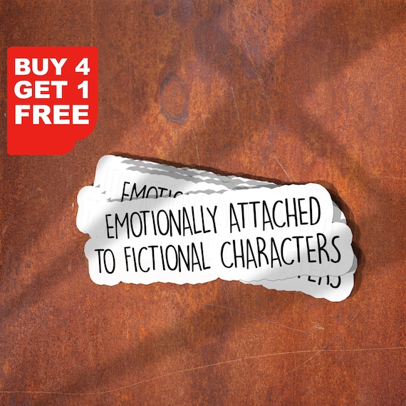 Emotionally Attached To Fictional Characters Sticker Funny Laptop Stickers, Funny Stickers, Laptop Decals, Sarcastic Sarcasm Tumbler Sticker