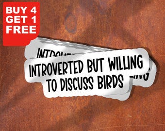 Introverted But Willing To Discuss Birds Sticker, Bird Funny Sticker, Laptop Decal, Bird Tumbler Sticker, Water Bottle Sticker, Water Bottle