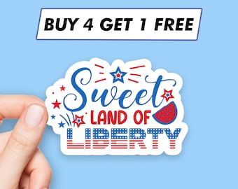 Sweet Land Of Liberty Sticker 4Th Of July Sayings Stickers Laptop Stickers Aesthetic Stickers Computer Stickers Water Bottle Stickers
