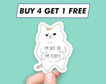 Cute Not Fat I'm Fluffy Sticker Cat Quote Stickers Laptop Stickers Aesthetic Stickers Computer Stickers Water Bottle Stickers Laptop Decals