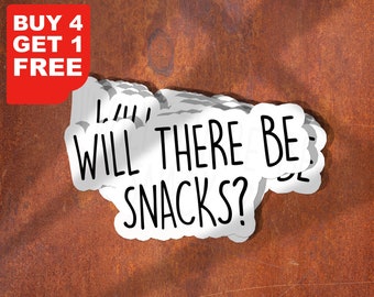 Will There Be Snacks Sticker Funny Stickers, Snacks Laptop Decals, Snacks Tumbler Stickers, Water Bottle Sticker, Water Bottle Decals,