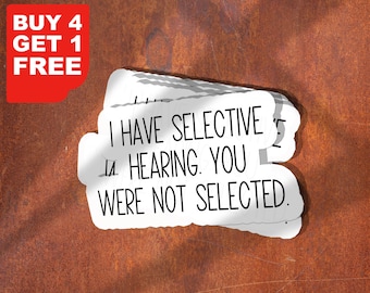 Selective Hearing Sticker, Sarcasm Workplace Stickers, Employee Stickers, Water Bottle Decals, Tumbler Stickers