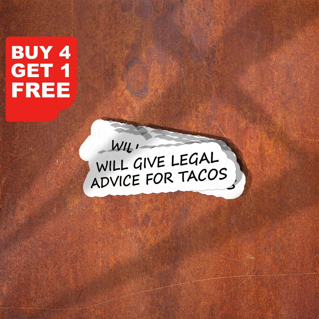 Will Give Legal Advice for Tacos Sticker, Lawyer Life Sticker, Lawyer ...