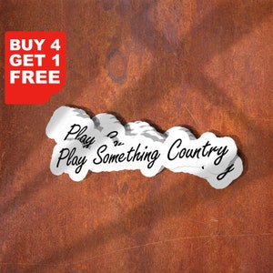 Spielen Sie etwas Country Musik Aufkleber, lustige Kaffee Aufkleber, Country Musik Aufkleber, sarkastische Aufkleber für Laptop und Becher Aufkleber