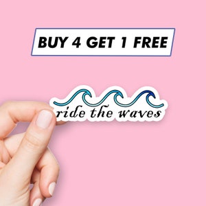Motivational Ride The Waves Sticker Cool Quote Stickers Laptop Stickers Aesthetic Stickers Computer Stickers Water Bottle Stickers