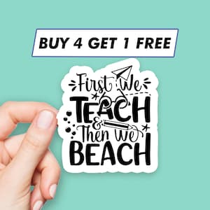 Adesivo Teach Beach Adesivi con citazioni per insegnanti Adesivi per laptop Adesivi estetici Adesivi per computer Adesivi per bottiglia d'acqua Decalcomanie per laptop