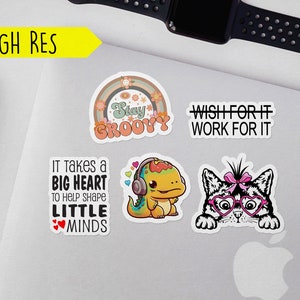May include: Five colorful stickers with different designs and sayings. The stickers feature a rainbow with the words "Stay Groovy", a dinosaur wearing headphones with the words "It takes a big heart to help shape little minds", a cat wearing heart-shaped glasses with the words "Wish for it work for it", and two other stickers with text that is too small to read.